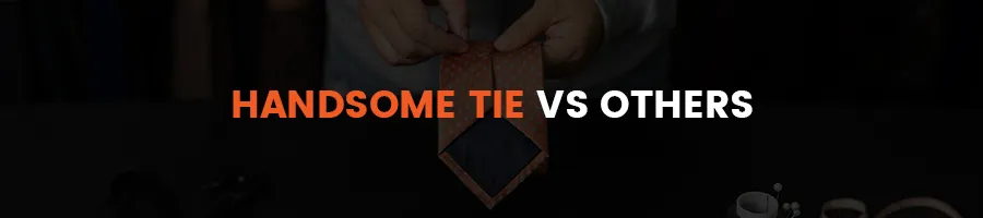 Handsome tie information