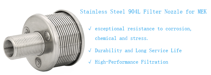 Stainless Steel 904L Filter Nozzle for Methyl Ethyl Ketone: High-Performance Filtration for Aggressive Solvents Stainless Steel 904L Filter Nozzle for Methyl Ethyl Ketone