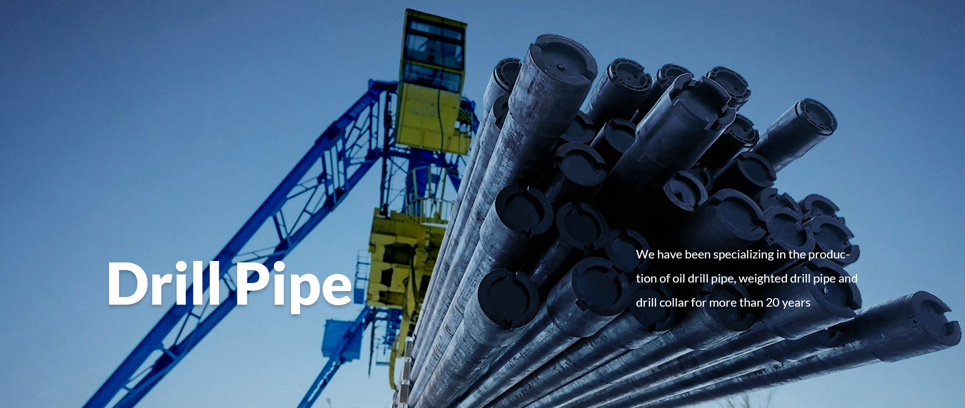 Where is drill pipe manufactured?