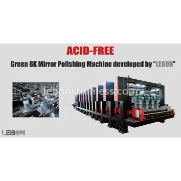 ACID-FREE Green 8K Mirror Polishing Machine