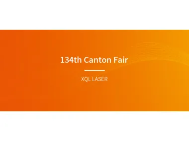 XQL Laser invites you to attend the 134th Canton Fair