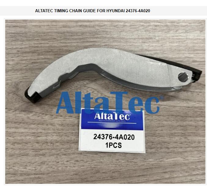 ALTATEC TIMING CHAIN GUIDE FOR HYUNDAI 24376-4A020