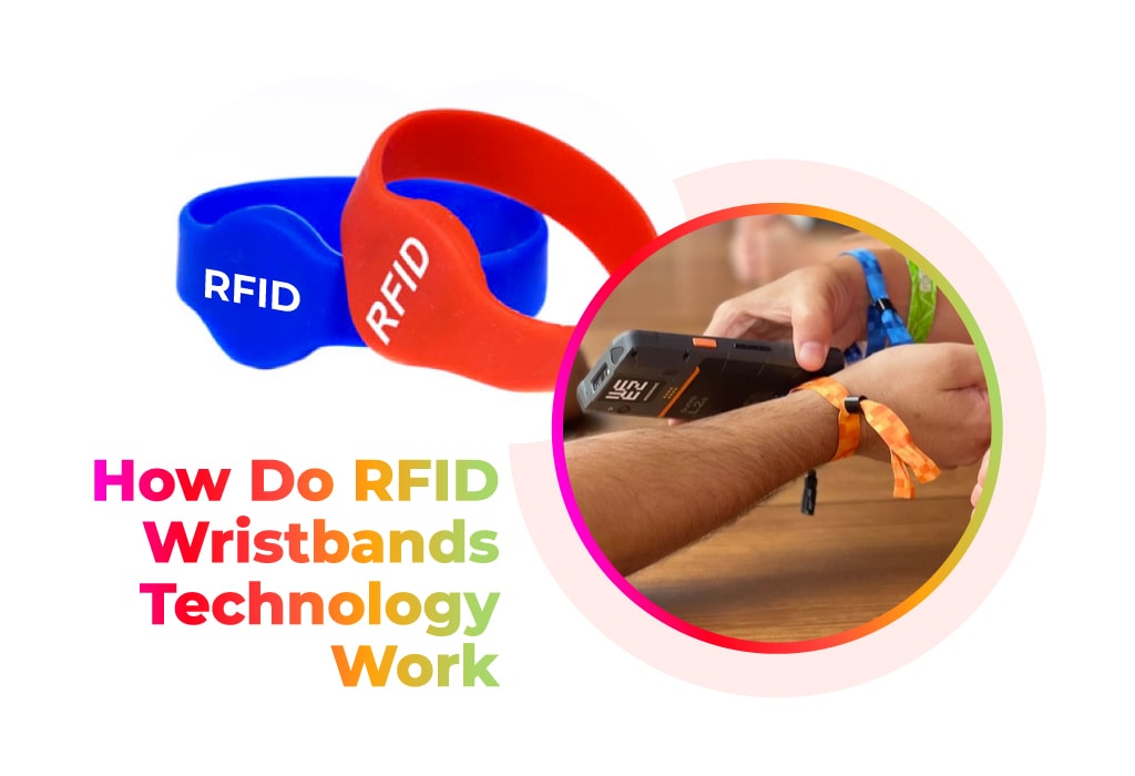 How do RFID NFC Wristbands work?