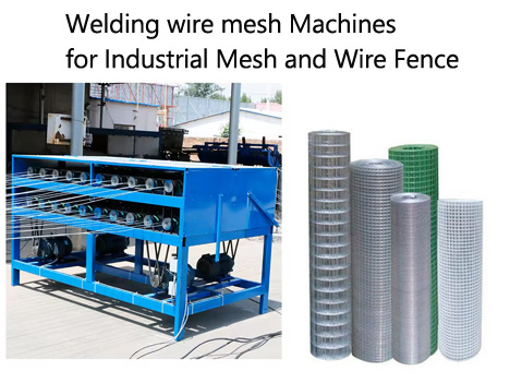 Welding wire mesh Machines for the Production of Industrial Mesh and Wire Fence