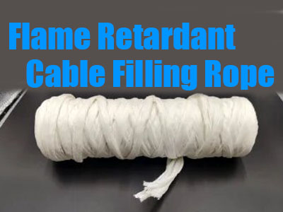 Cable Filling Rope and Flame Retardant