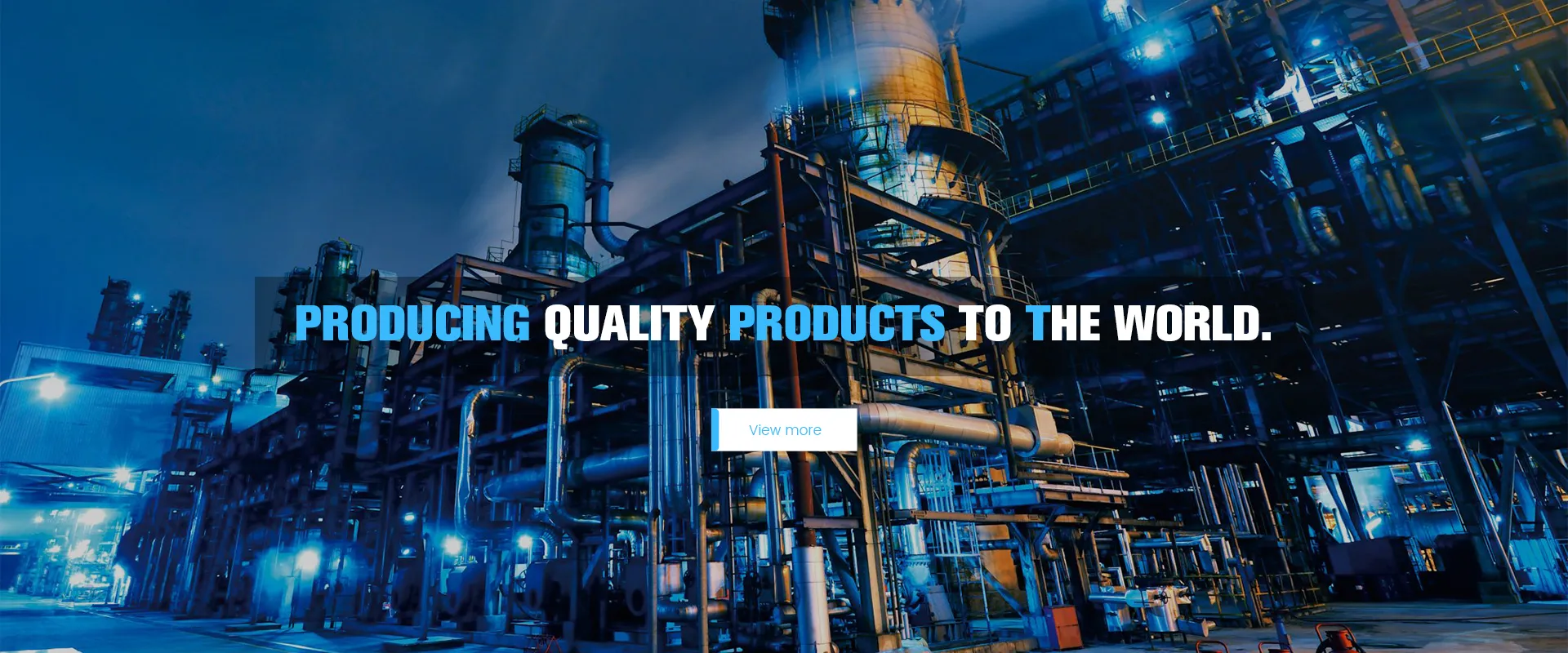 PRODUCING QUALITYPRODUCTSTO THE WORLD.