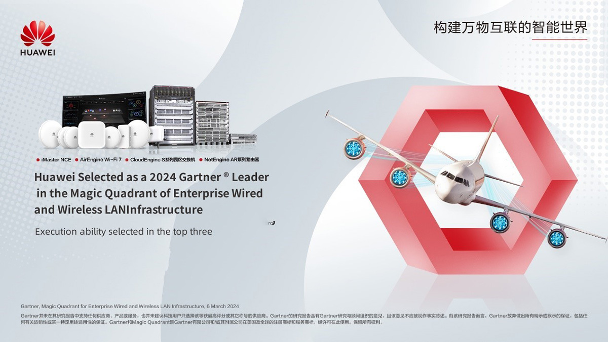 Huawei Selected as a 2024 Gartner ® Leader in the Magic Quadrant of Enterprise Wired and Wireless LAN Infrastructure