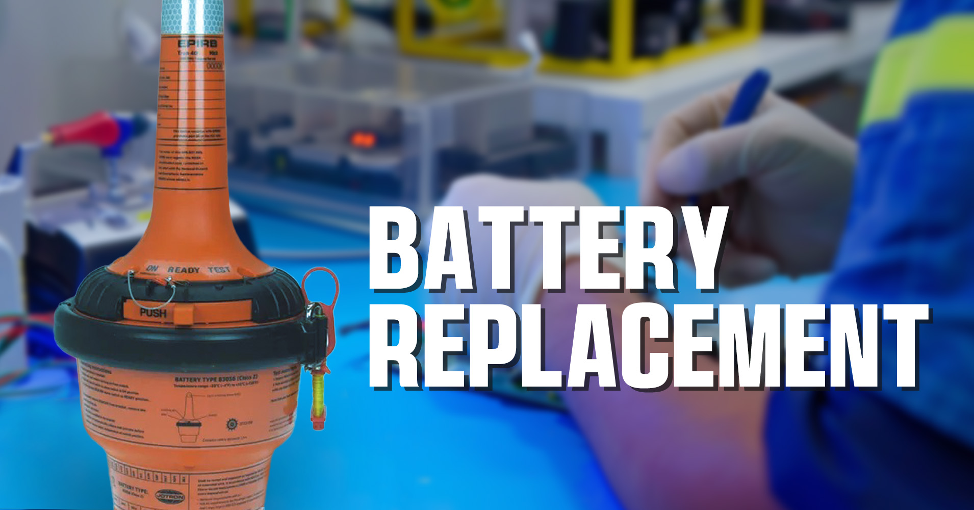 Don't Replace, Restore: Affordable Battery Accessories for Your Marine EPIRB, SART & Electronics