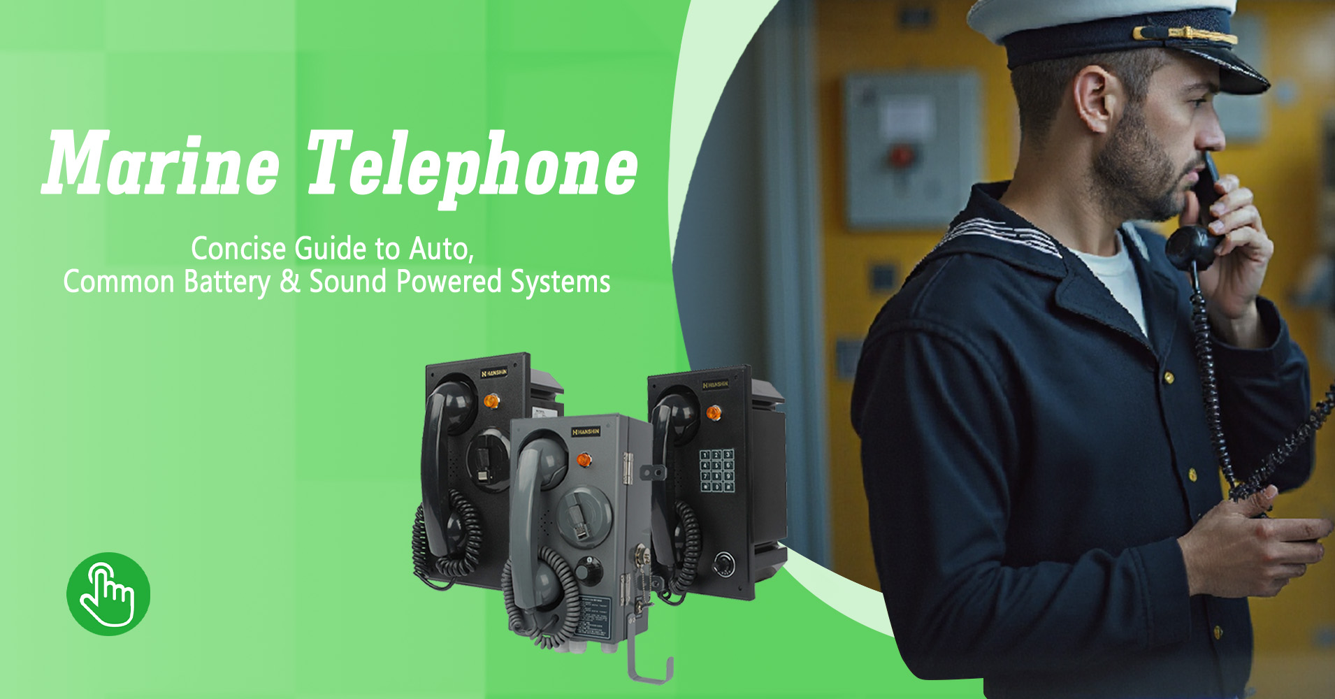 The Essential Guide to Marine Telephones: Auto, Common Battery, and Sound Powered Systems