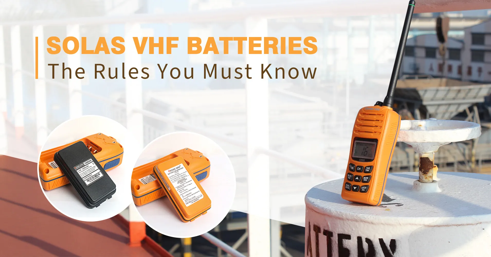 A Guide to SOLAS Requirements for Two-Way VHF Radio Batteries