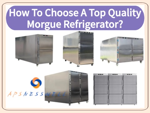 How To Choose A Top Quality Morgue Refrigerator?