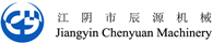 Jiangyin Chenyuan Machinery Manufacturing  Co., Ltd.
