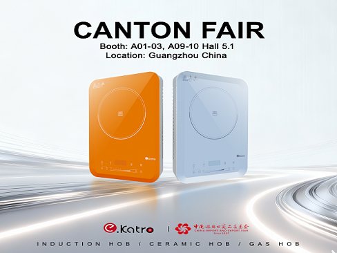 Katro Appliances to Showcase Multiple New Cooking Products at the 138th Canton Fair, Focusing on Global Market Expansion