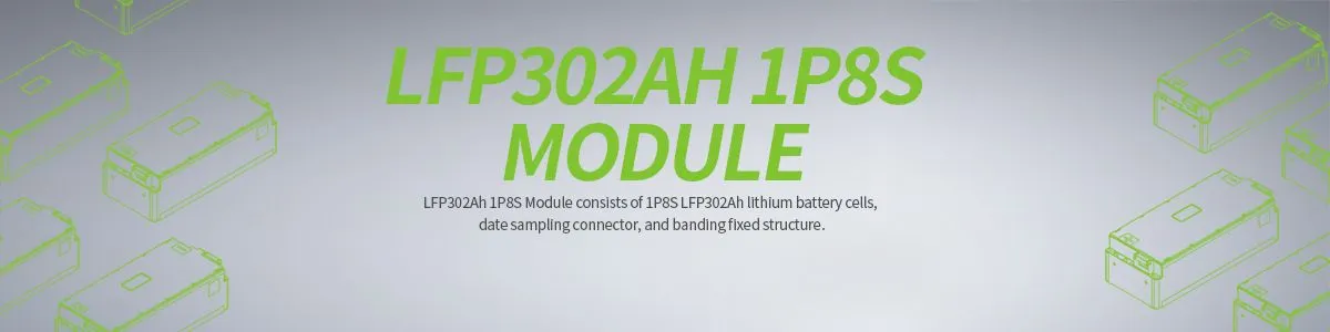 LFP302Ah 1P8S Module
